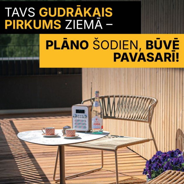 Plāno šodien, Būvē pavasarī!